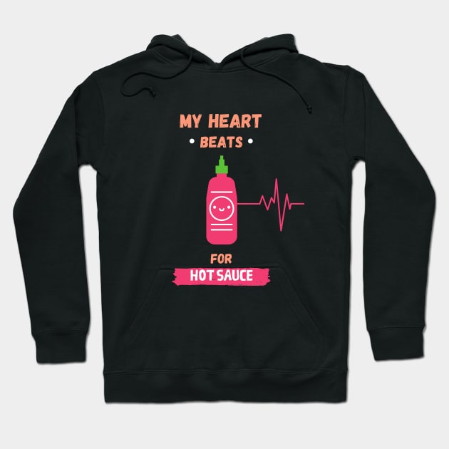 My Heart Beats For Hot Sauce Hoodie by Epic Hikes